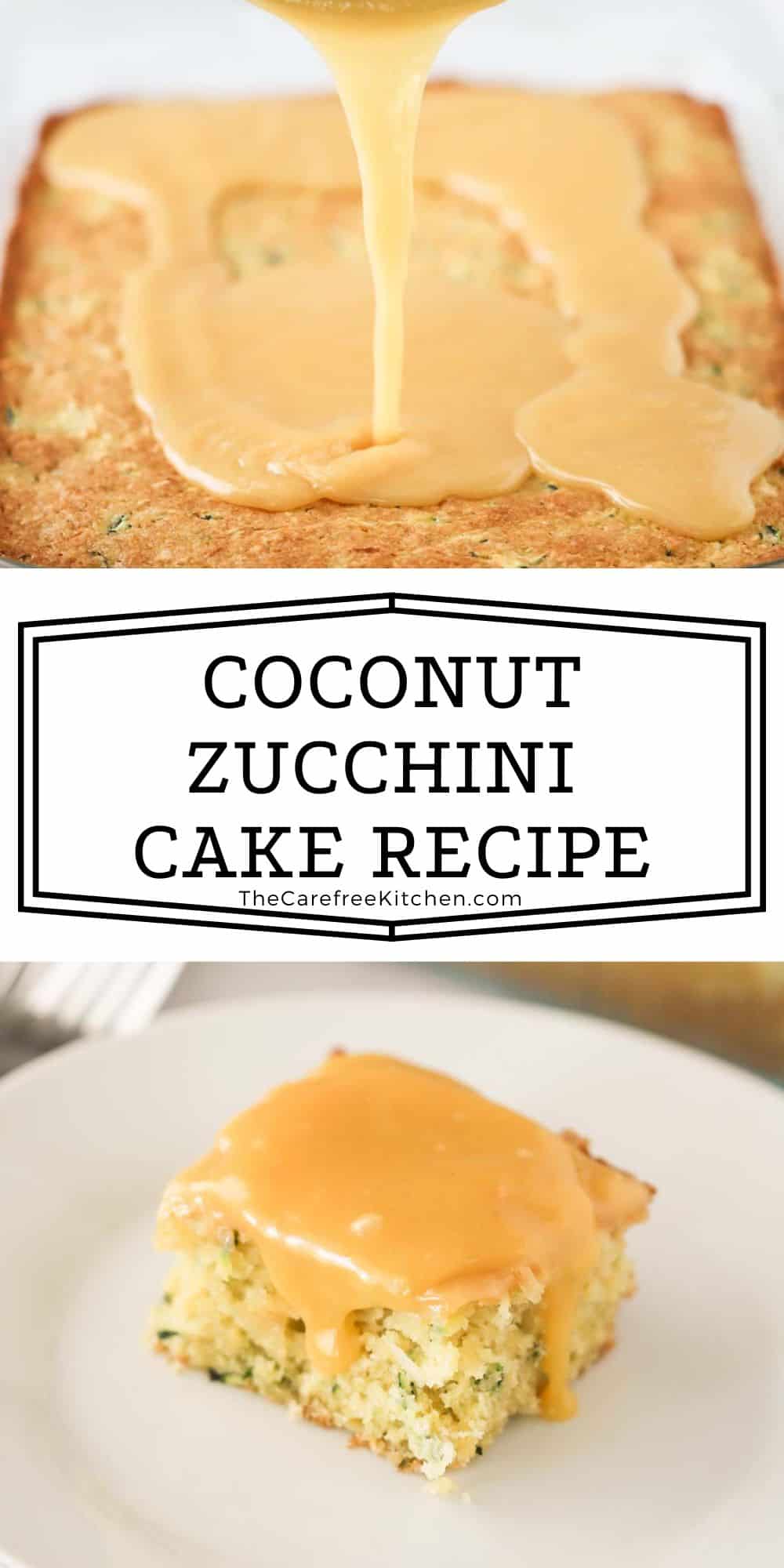 Zucchini Coconut Cake The Carefree Kitchen