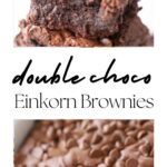 The best Double Chocolate Einkorn Brownies recipe
