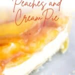 The best peaches and cream pie; homemade summer dessert.
