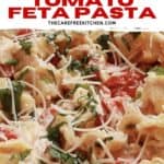 How to make the best Tomato Feta Pasta entree
