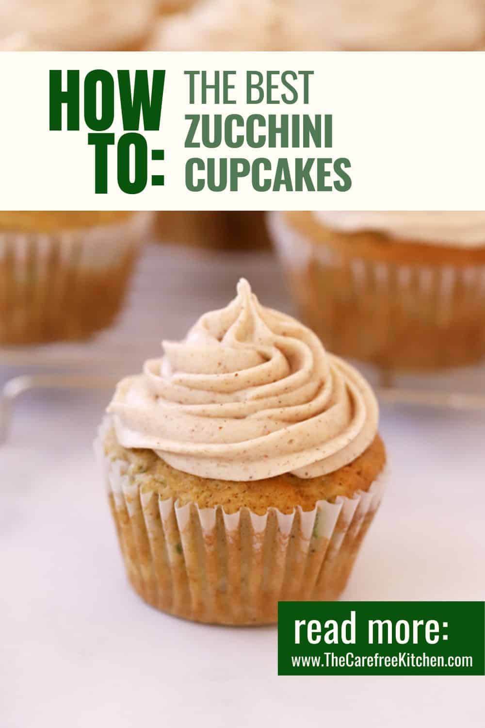 Healthy Zucchini Cupcakes - The Carefree Kitchen