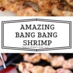 grilled bang bang shirimp recipe with homemade bang bang sauce.
