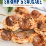 Make the Best Cajun Shrimp & Sausage Kabobs at home on your grill