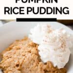 how to make the best baked pumpkin rice pudding at home; the perfect fall treat
