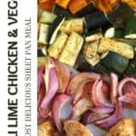 How to make the best sheet pan dinner -- Chili Lime Chicken and Vegetables recipe
