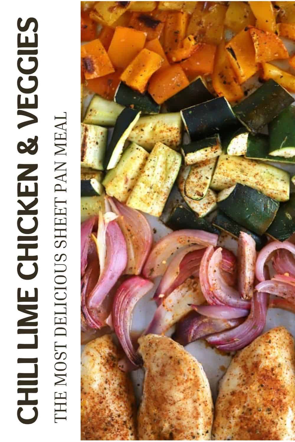 Sheet Pan Chili Lime Chicken and Vegetables - The Carefree Kitchen