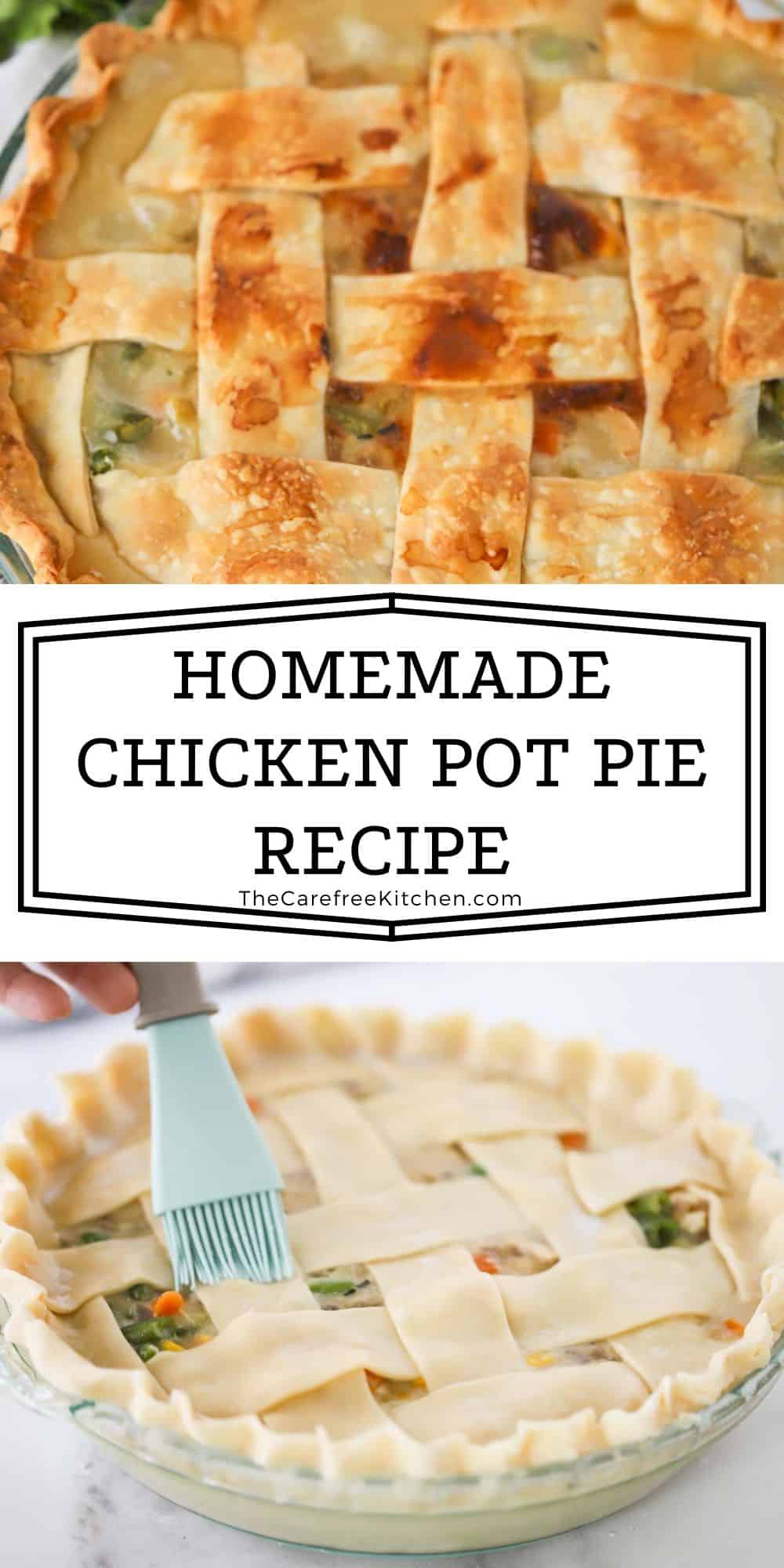 Best Chicken Pot Pie Recipe from Scratch - The Carefree Kitchen