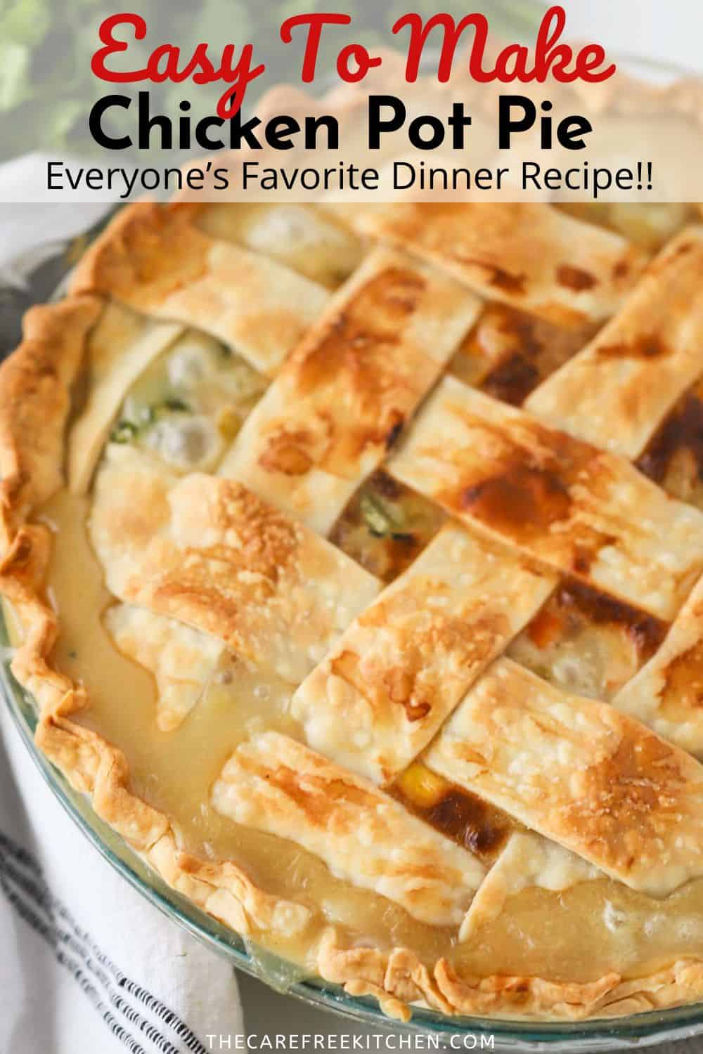 Best Chicken Pot Pie Recipe From Scratch The Carefree Kitchen 9023