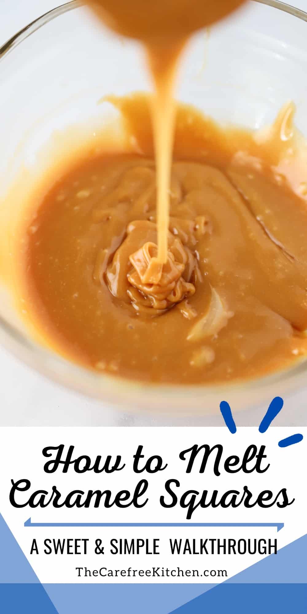 How To Melt Caramel The Carefree Kitchen   How To Melt Caramels Pin 2 