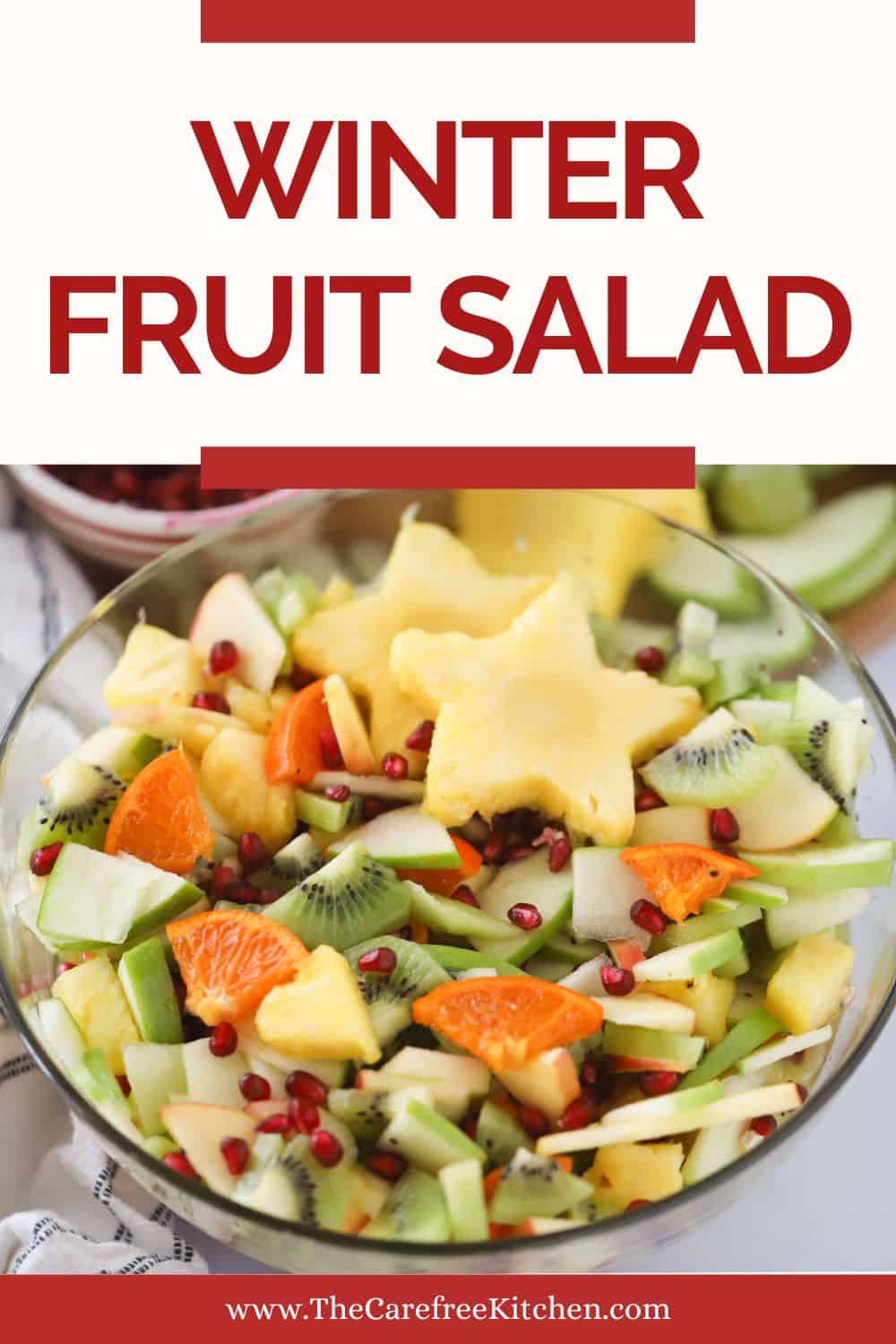 Winter Fruit Salad Recipe - The Carefree Kitchen