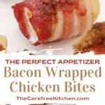 the perfect bacon wrapped chicken bite appetizer recipe