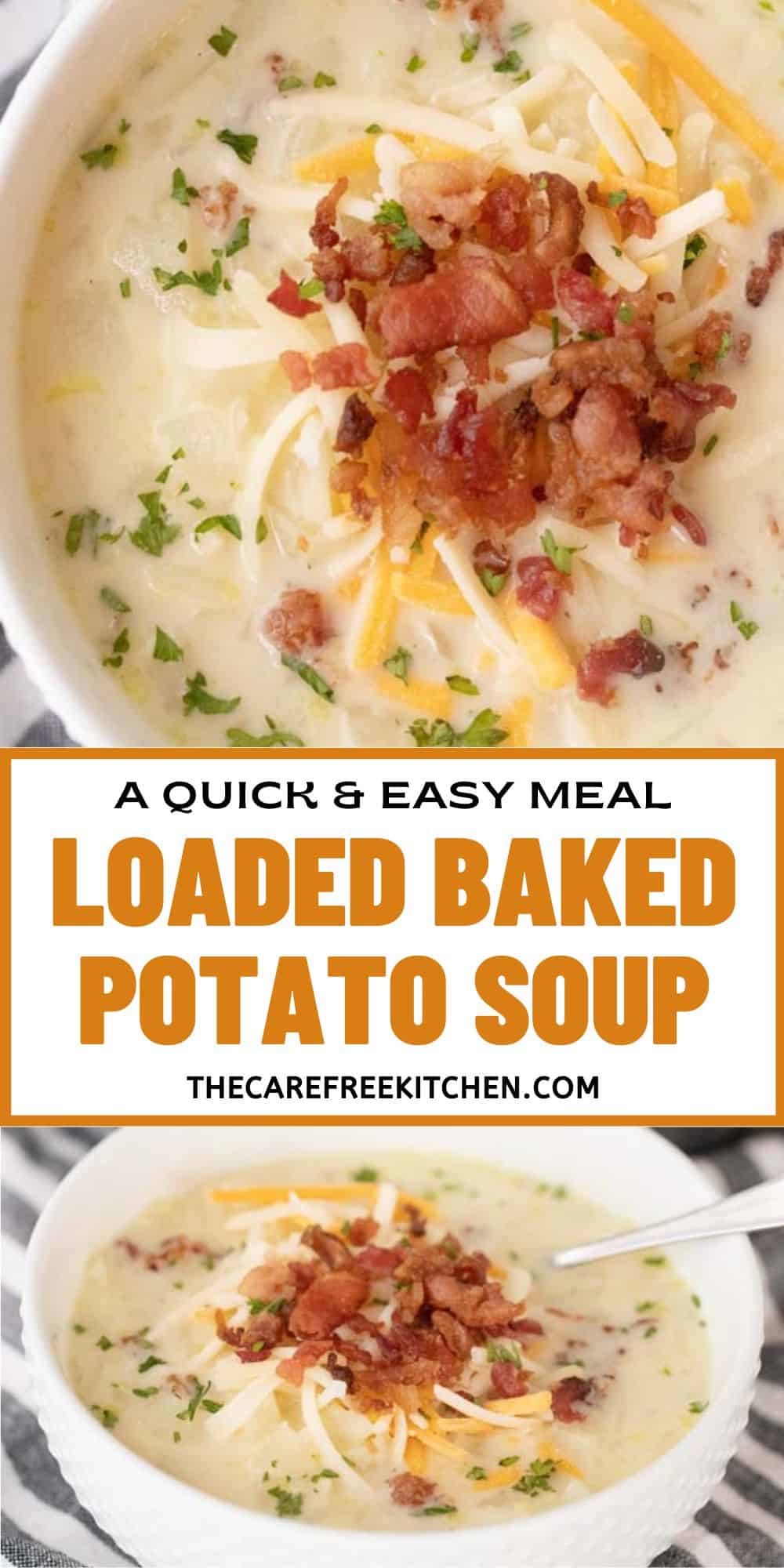 Easy Loaded Baked Potato Soup - The Carefree Kitchen