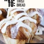 How to make the best Cinnamon Twist Bread recipe
