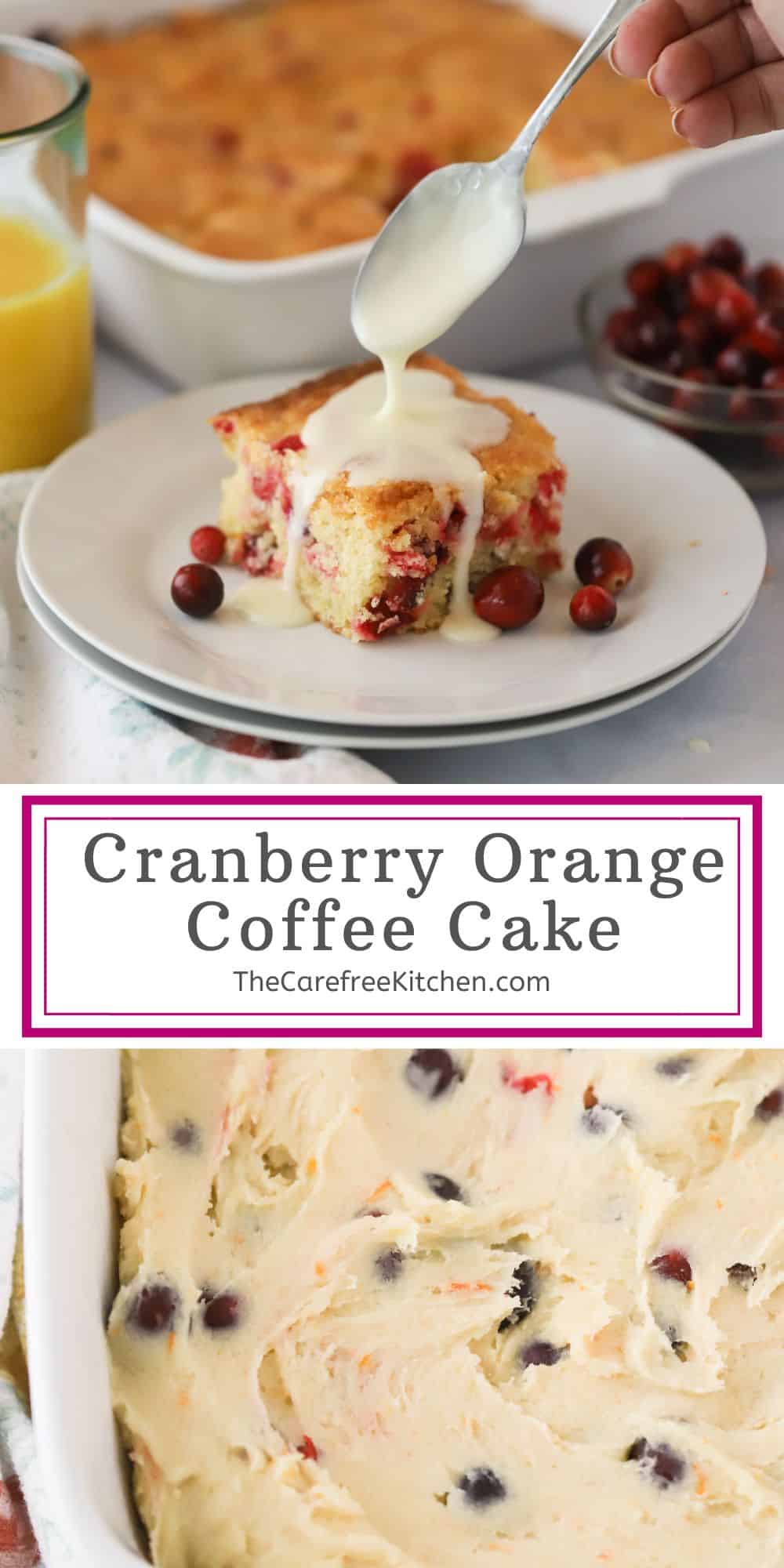 Cranberry Orange Coffee Cake - The Carefree Kitchen