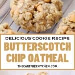 How to make the best cookies using butterscotch chips and oatmeal; Easy Oatmeal Butterscotch Chip Cookies recipe
