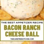 How to make the best Bacon Ranch Cheese Ball; appetizer recipe