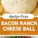 How to make an easy Bacon Ranch Cheese Ball appetizer