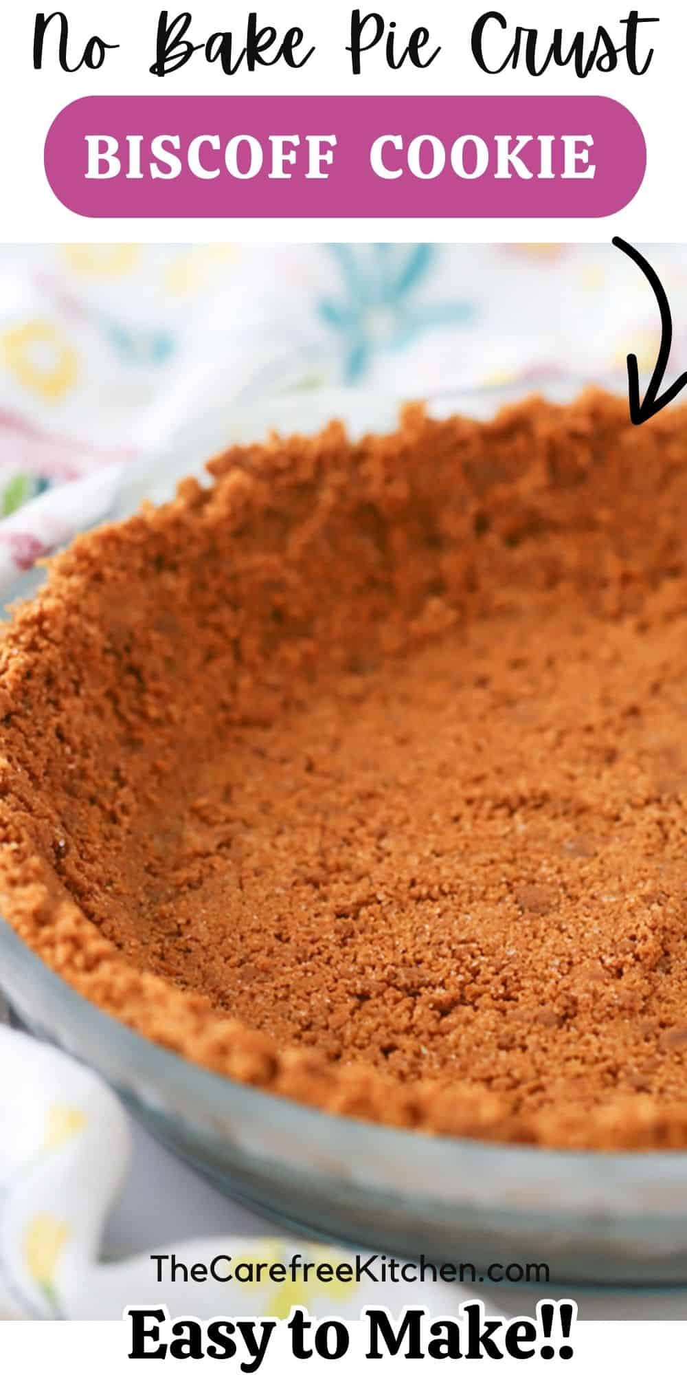 Biscoff Cookie Pie Crust The Carefree Kitchen