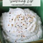 How to make the best Everything Bagel Seasoning Dip for a delicious appetizer