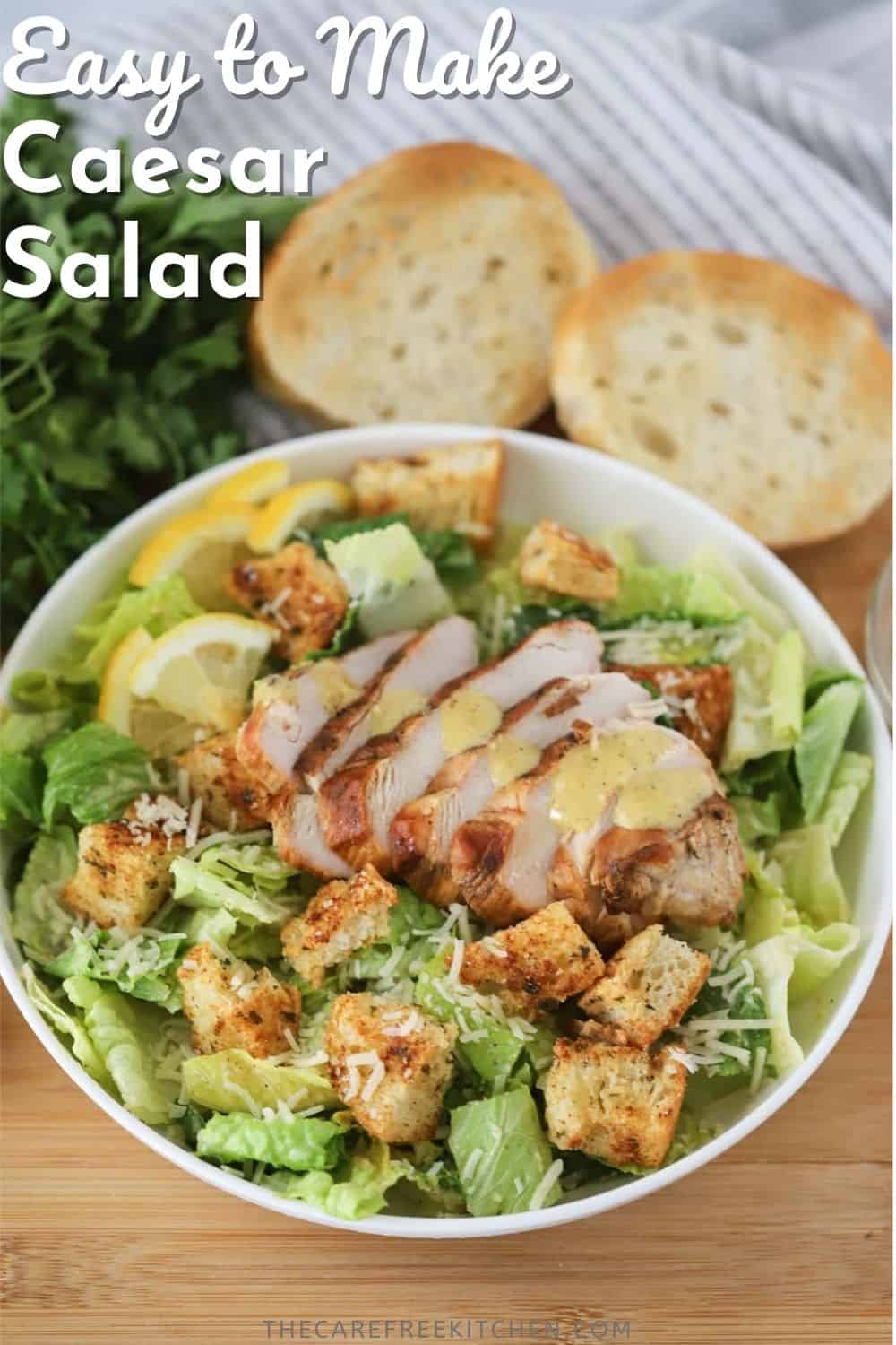 Easy Caesar Salad Recipe The Carefree Kitchen