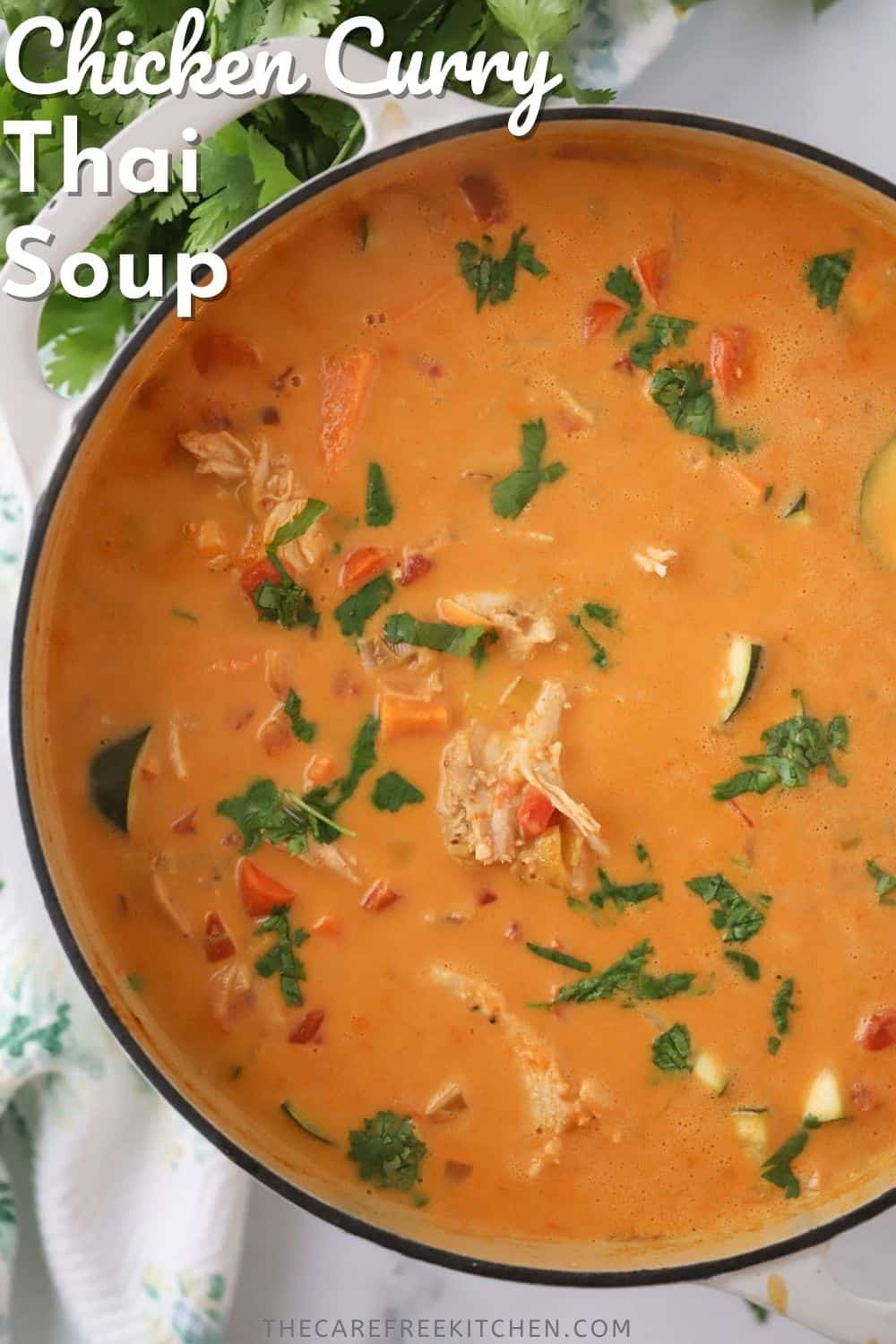 Thai Coconut Curry Chicken Soup - The Carefree Kitchen