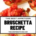 How to make the best Bruschetta with fresh tomato and basil for an easy appetizer