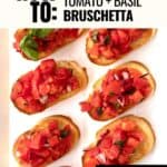 How to make the best bruschetta with fresh tomato and basil; easy appetizer