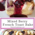 mixed berry french toast bake recipe, easy breakfast casserole.