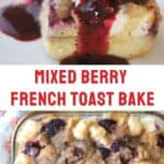 mixed berry french toast bake recipe, easy breakfast casserole.