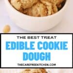 How to make the best Edible Cookie Dough for a worry-free treat