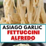 best Asiago Garlic Fettuccini Alfredo