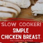 easy to make simple slow cooker chicken breasts