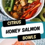 how to make Honey Citrus Salmon Bowls with veggies