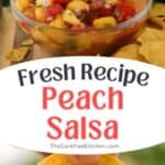 homemade Peach Salsa recipe with fresh Peaches.