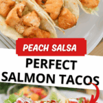 easy to make salmon tacos with peach salsa