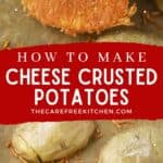 easy potato side dish, Cheese Crusted Potatoes recipe